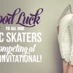 Good Luck Skaters competing at KIS Invitational